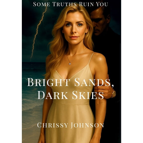 Bright Sands, Dark Skies Bright Sands, Dark Skies, Book 1, (Hardcover)