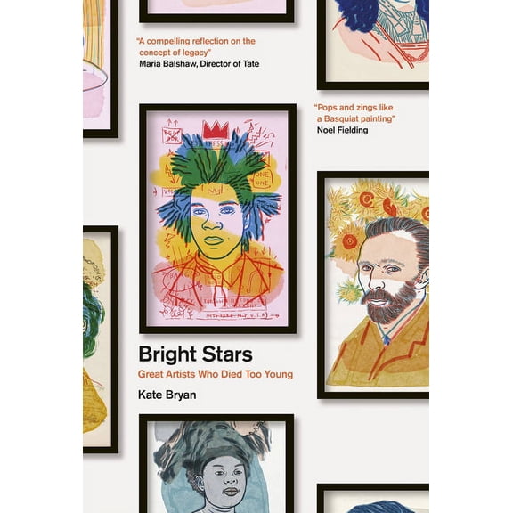 Bright Stars : Great Artists Who Died Too Young (Hardcover)