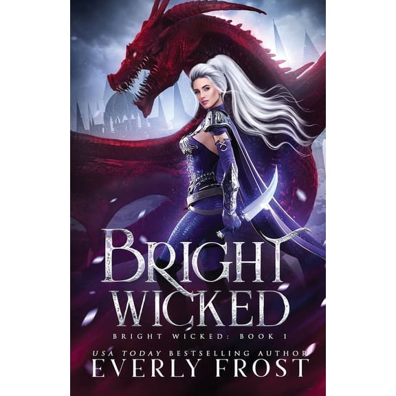 Bright Wicked Bright Wicked, Book 1, (Paperback)