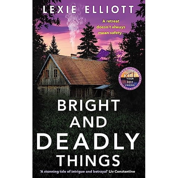 Pre-Owned Bright and Deadly Things (Paperback) by Lexie Elliott