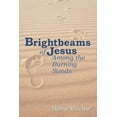 thumbnail image 1 of Brightbeams of Jesus Among the Burning Sands, (Paperback), 1 of 1