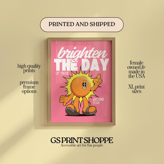 Brighten The Day Typography Poster