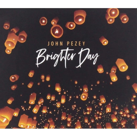 John Pezey Brighter Day (CD)