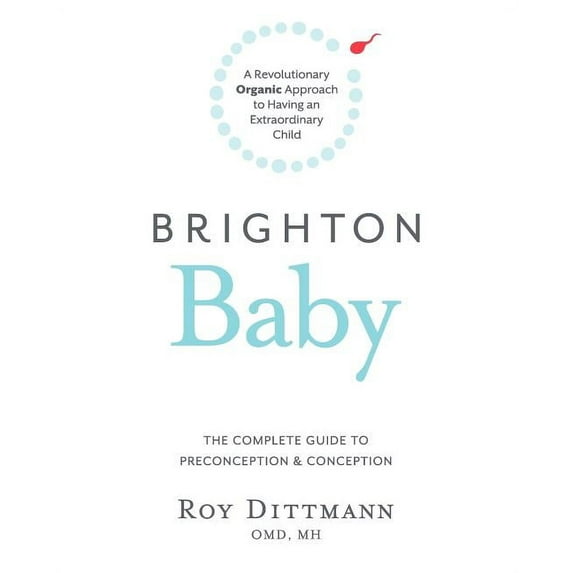 Brighton Baby A Revolutionary Organic Approach To Having An Extraordinary Child