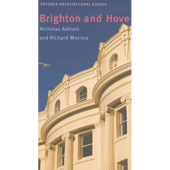 Pre-Owned Brighton and Hove: Pevsner City Guide (Paperback) 0300126611 9780300126617