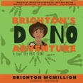 thumbnail image 1 of Brighton's Dino Adventure: A (not so) True Story..., (Paperback), 1 of 1
