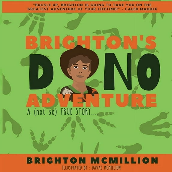 Brighton's Dino Adventure: A (not so) True Story..., (Paperback)