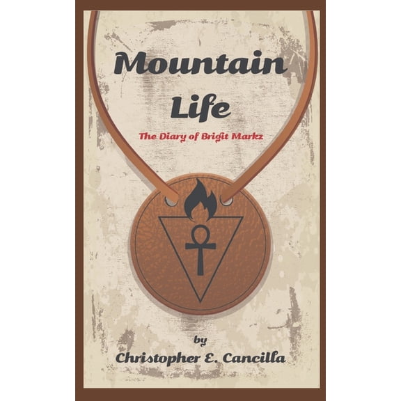 Brigit Markz Mountain Life: The diary of Brigit Markz, Book 1, (Paperback)