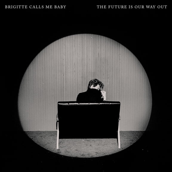 Brigitte Calls Me Baby - The Future Is Our Way Out - Music & Performance - CD