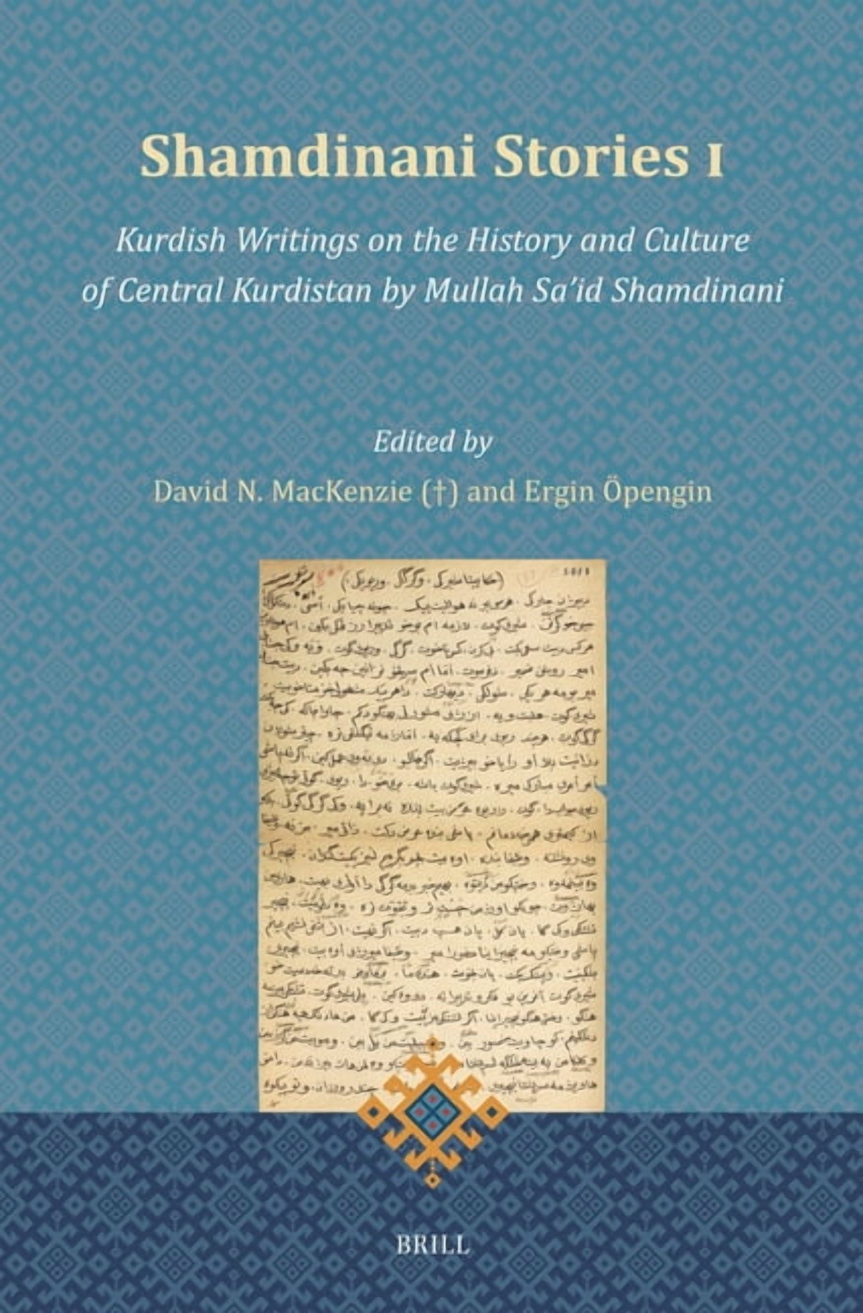 Brill Kurdish Studies Shamdinani Stories I: Kurdish Writings on the History and Culture of Central Kurdistan by Mullah Saʼid Shamdinani, Book 3, (Hardcover)