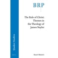 thumbnail image 1 of Brill Research Perspectives in Humanitie The Rule of Christ: Themes in the Theology of James Nayler, (Paperback), 1 of 1