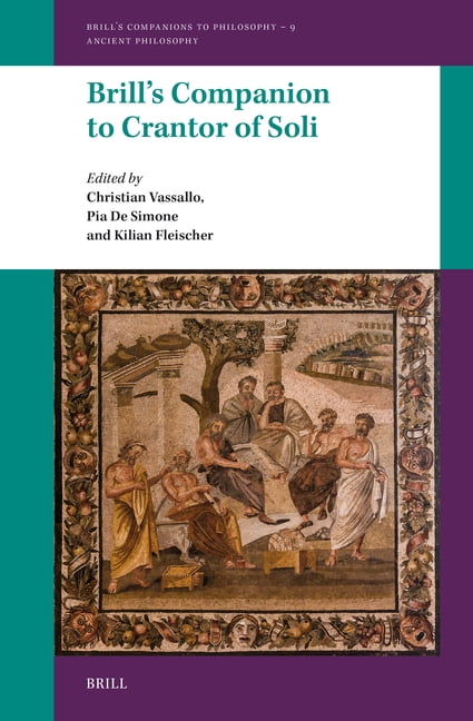 Brill's Companions to Philosophy: Ancien Brill's Companion to Crantor of Soli, Book 9, (Hardcover)