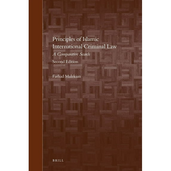 Brill's Arab and Islamic Laws Principles of Islamic International Criminal Law: A Comparative Search, Book 5, (Paperback)