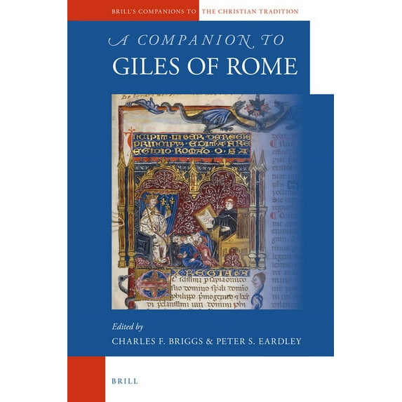 Brill's Companions to the Christian A Companion to Giles of Rome, Book 71, (Hardcover)