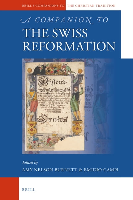 A Companion to the Swiss Reformation, (Hardcover)