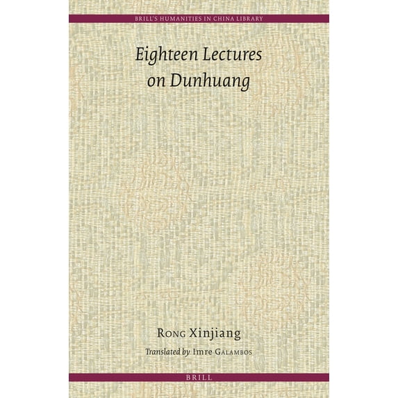 Brill's Humanities in China Library Eighteen Lectures on Dunhuang, Book 5, (Hardcover)
