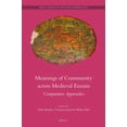 thumbnail image 1 of Brill's the Early Middle Ages Meanings of Community Across Medieval Eurasia: Comparative Approaches, Book 25, (Hardcover), 1 of 1