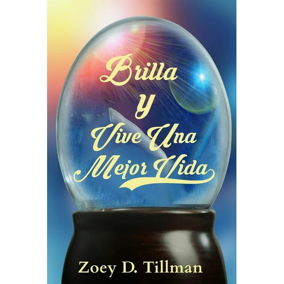 Brilla y Vive Una Mejor Vida (Paperback)