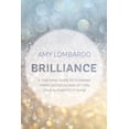 thumbnail image 1 of Brilliance: A Coaching Guide to Clearing Inner Obstacles and Letting Your Authenticity Shine (Paperback), 1 of 1