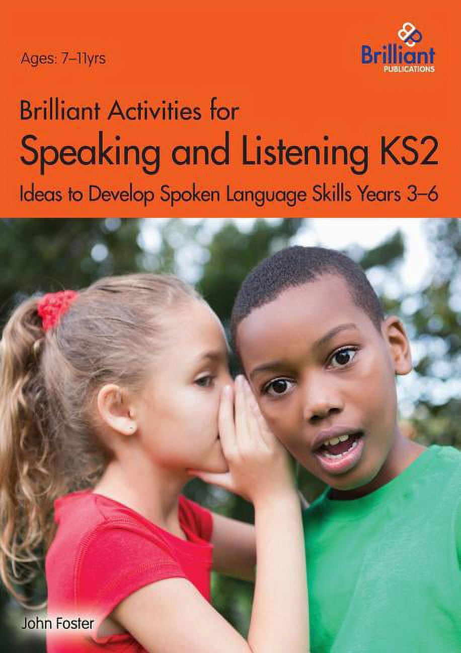 Brilliant Activities for Speaking and Listening KS2: Ideas to Develop ...