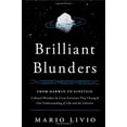 thumbnail image 1 of Pre-Owned Brilliant Blunders: From Darwin to Einstein - Colossal Mistakes by Great Scientists That Changed Our Understanding of Life and the Universe, 9781439192368, 1439192367, Hardcover,, 1 of 1