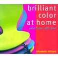 thumbnail image 1 of Pre-Owned Brilliant Color at Home : Paint, Fabric, Light, Glass (Hardcover) 9780823005352, 1 of 1