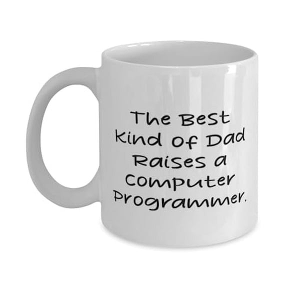 Brilliant Dad Gifts, The Best Kind of Dad Raises a Computer Programmer, Sarcasm Father 15oz Mug Gifts For Dad From Son, Fathers Day Gifts, Unique Gifts for Dad, Personalized Gifts for Dad, Best
