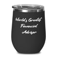 thumbnail image 1 of Brilliant Financial advisor, World's Greatest Financial Advisor, Financial advisor Wine Glass From Boss, 1 of 1