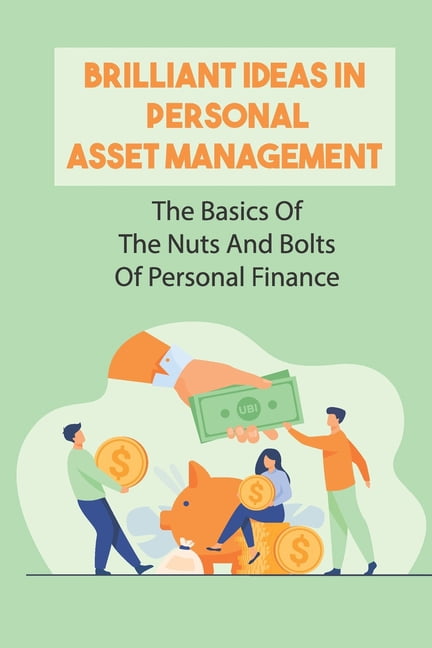 Brilliant Ideas In Personal Asset Management : The Basics Of The Nuts And Bolts Of Personal Finance: Financial Peace (Paperback)