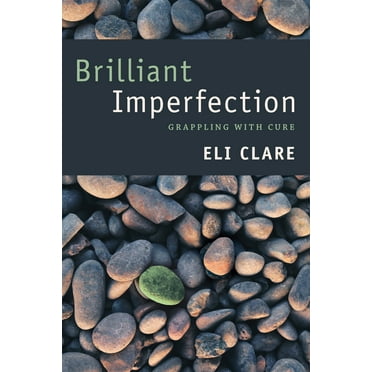 Brilliant Imperfection : Grappling with Cure (Hardcover)