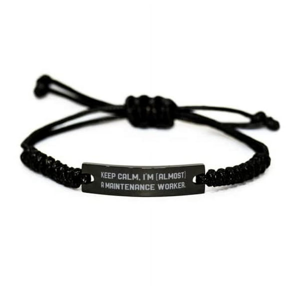Brilliant Maintenance Worker Black Rope Bracelet, Keep Calm, I'm (Almost) a Maintenance, Reusable Gifts for Coworkers