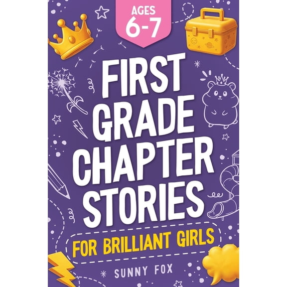 Brilliant Reader First Grade Chapter Stories for Brilliant Girls (Ages 6-7): A Fun Early Reader Chapter Book for 1st Graders with Short S, (Paperback)