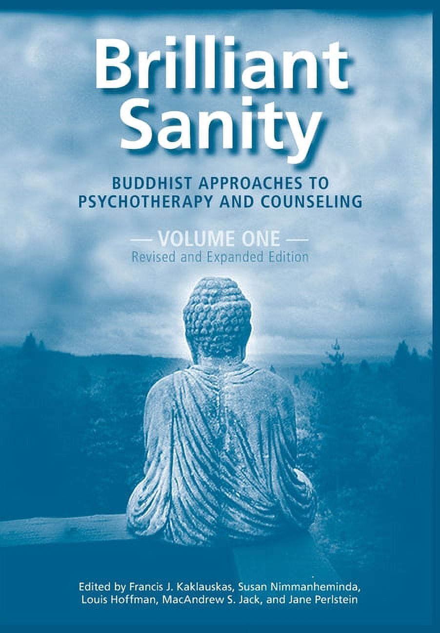 Brilliant Sanity (Vol. 1; Revised & Expanded Edition): Buddhist Approaches to Psychotherapy and Counseling, (Paperback)