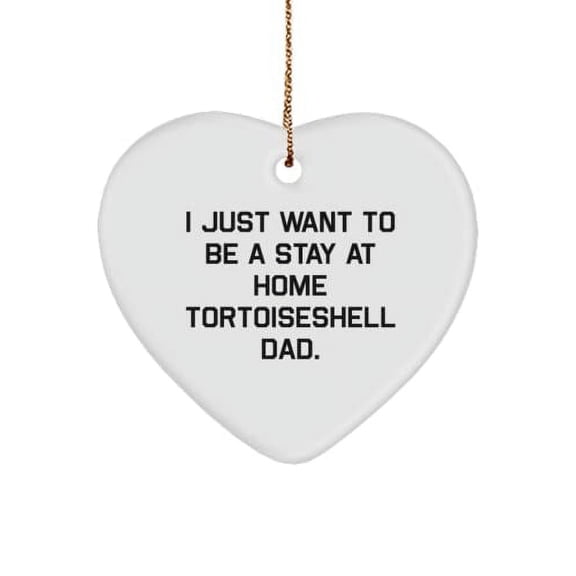 Brilliant Tortoiseshell Cat Gifts, I Just Want to Be a Stay at Home Tortoiseshell, Fun Holiday Heart Ornament from Cat Lovers