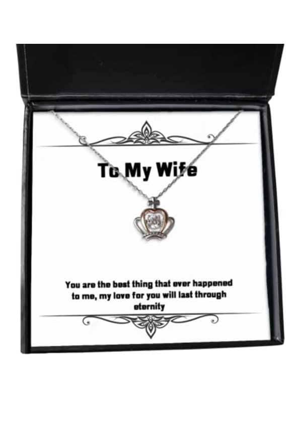 Brilliant Wife Crown Pendant Necklace, You are The Best Thing That Ever Happened to, for Wife, Present from Husband, Jewelry for Wife