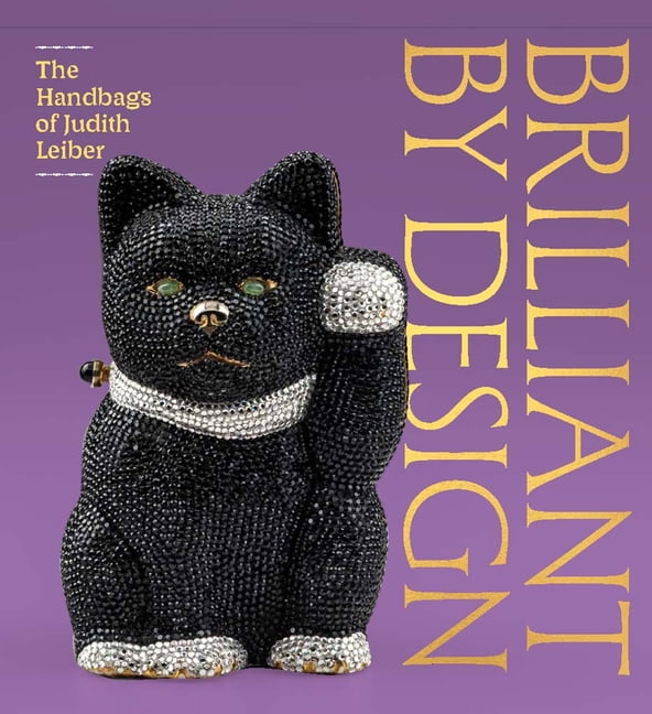 Brilliant by Design: The Handbags of Judith Leiber, (Hardcover)