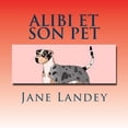 thumbnail image 1 of Brim Kiddies Histoires: Alibi Et Son Pet : Brim Kiddies Histoires (Series #3) (Paperback), 1 of 1