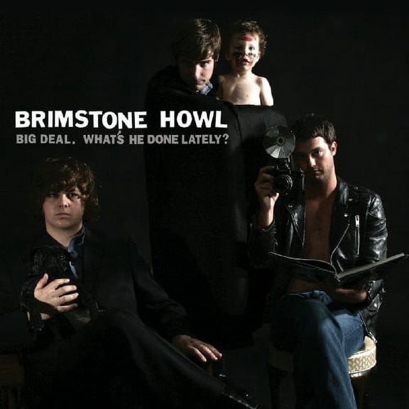 Brimstone Howl - Big Deal (What's He Done Lately) - Alternative - CD
