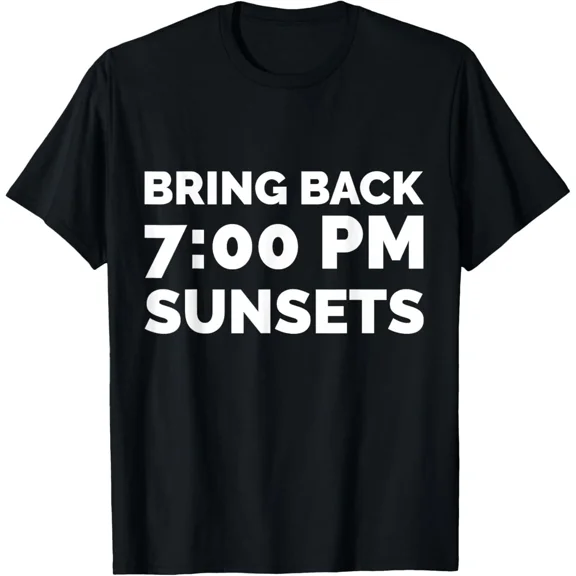 Bring Back 7pm Sunsets Summer Funny Daylight Saving Time Humor Unisex T-Shirt, S-5XL
