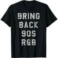 thumbnail image 1 of Bring Back 90s R&B T-Shirt, 1 of 3