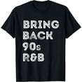 thumbnail image 1 of Bring Back 90s R&B Vintage Shirt, 1 of 3