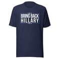 thumbnail image 1 of Bring Back Hillary Clinton for President 2024 Presidential Election, Hillary Clinton 2024 Tee, Unisex, Hillary for Pres (Navy, 2XL), 1 of 1