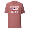thumbnail image 1 of Bring Back Hillary Clinton for President 2024 Presidential Election, Unisex, Hillary Clinton 2024 Tee, Hillary for Pres (Mauve, 2XL), 1 of 1