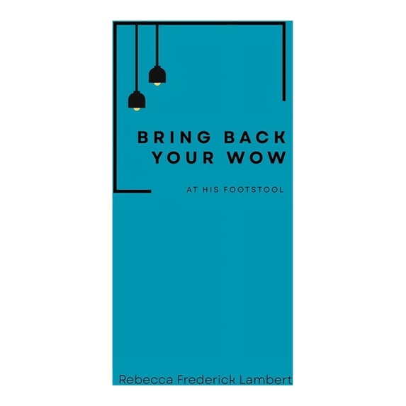 Bring Back Your Wow