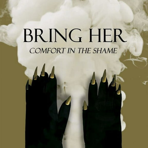 Bring Her - Comfort In The Shame - Music & Performance - Cassette