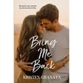 thumbnail image 1 of Pre-Owned Bring Me Back (Paperback 9798838867773) by Kristen Granata, 1 of 1