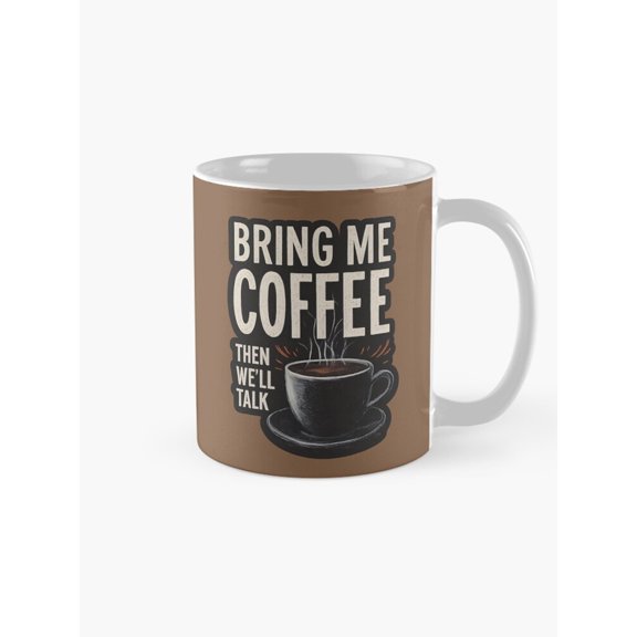 Bring Me Coffee Typography with Steaming Cup, Brown and Black 11oz Ceramic Mug for Hot Beverages