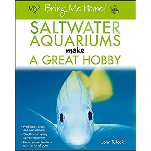 Pre-Owned Bring Me Home! Saltwater Aquariums Make a Great Hobby (Paperback) 0764596594 9780764596599