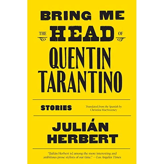 Pre-Owned Bring Me the Head of Quentin Tarantino: Stories (Paperback) 1644450410 9781644450413