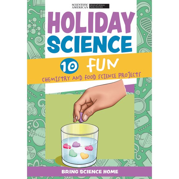 Bring Science Home: Holiday Science: 10 Fun Chemistry and Food Science Projects (Hardcover)
